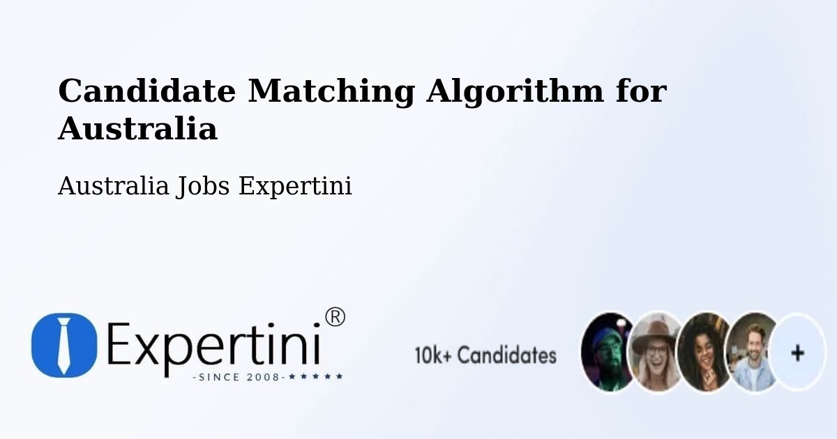 Candidate Matching Algorithm Overview – Warwick - Australia Jobs Expertini