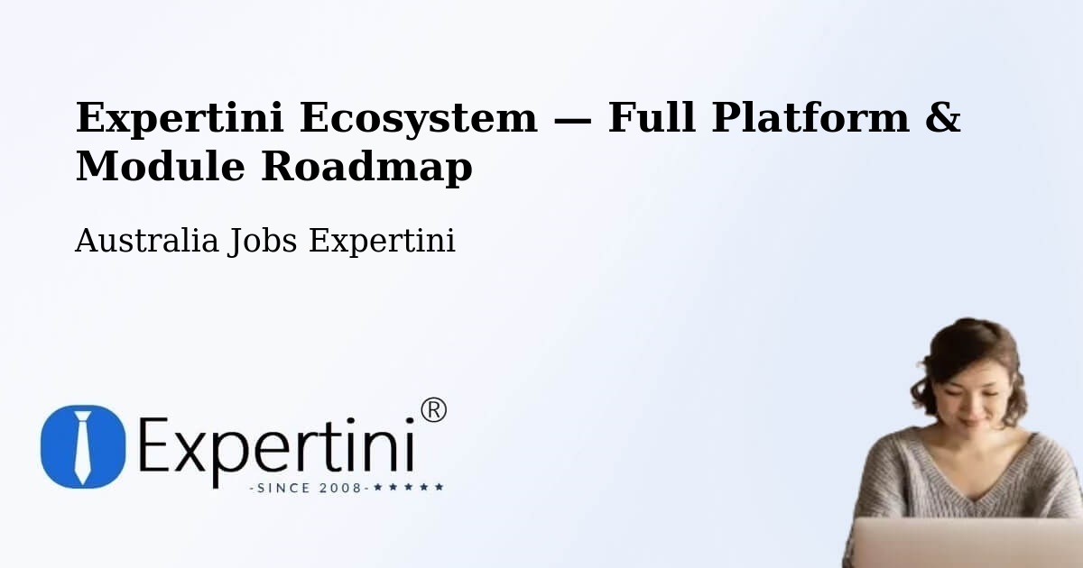 Expertini Ecosystem — Full Platform & Module Roadmap – Warwick