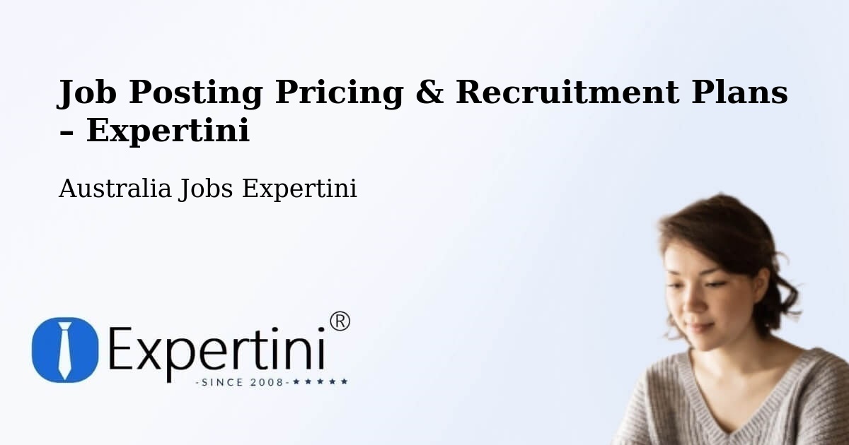 Job Posting Pricing & Recruitment Plans – Warwick - Warwick, Australia Jobs Expertini